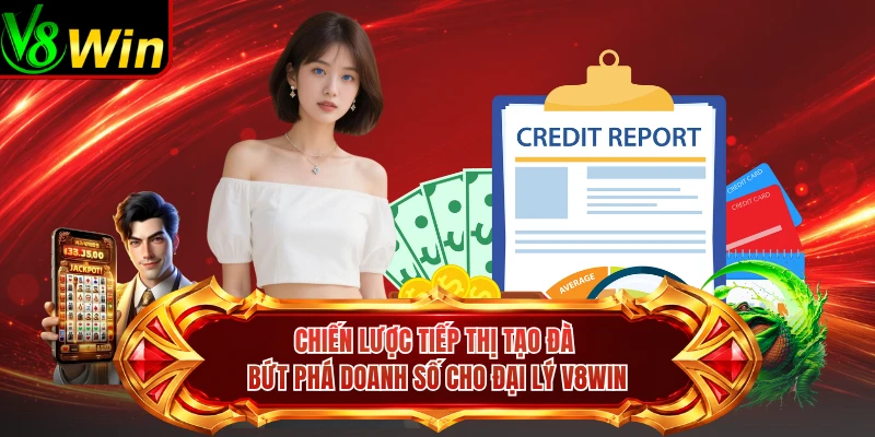 Chiến Lược Tiếp Thị Tạo Đà Bứt Phá Doanh Số Cho Đại Lý V8win