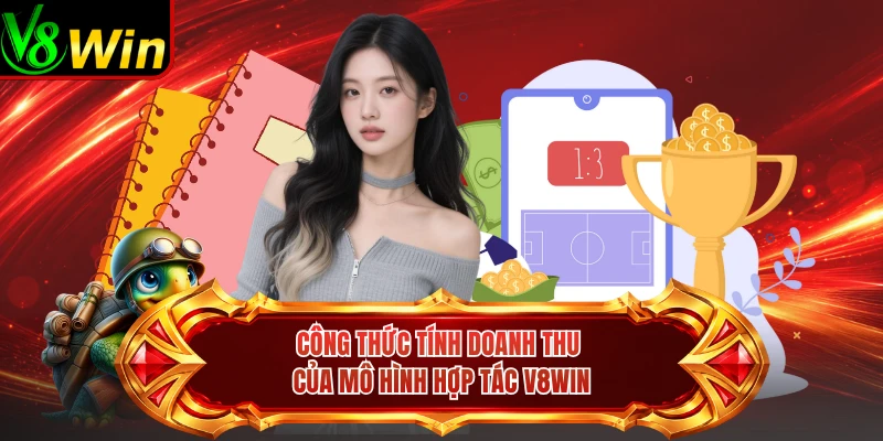 Công Thức Tính Doanh Thu Của Mô Hình Hợp Tác V8win
