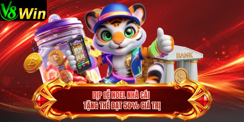 Dịp Lễ Noel Nhà Cái Tặng Thẻ Đạt 50% Giá Trị 