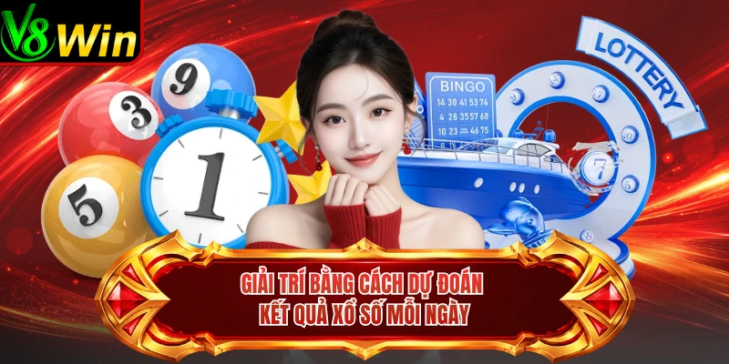 Giải Trí Bằng Cách Dự Đoán Kết Quả Xổ Số Mỗi Ngày