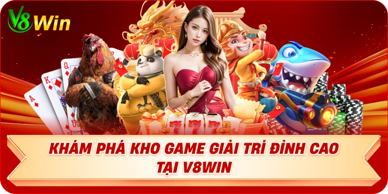 kham-pha-kho-game-giai-tri-dinh-cao-tai-v8win