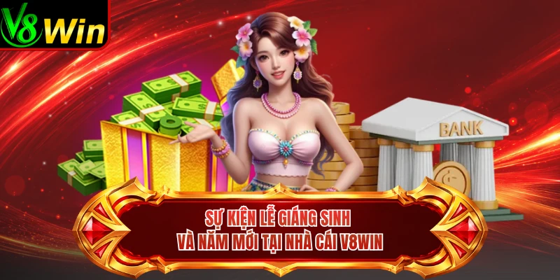 Sự Kiện Lễ Giáng Sinh Và Năm Mới Tại Nhà Cái V8win