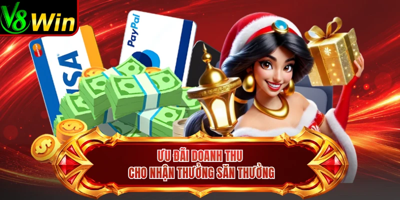 Ưu Đãi Doanh Thu Cho Nhận Thưởng Săn Thưởng 